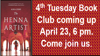 4th Tuesday book club, April 23, 6 pm reading The Henna Artist